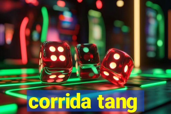 corrida tang